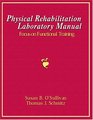 Physical Rehabilitation Laboratory Manual Focus on Functional Training