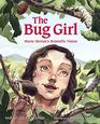 The Bug Girl Maria Merian's Scientific Vision