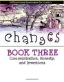 Changes Book 3 Communication Honesty and Inventions
