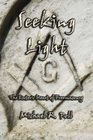 Seeking Light The Esoteric Heart of Freemasonry