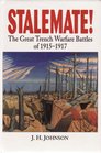 Stalemate The Great Trench Warfare Battles 19151917