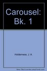 Carousel Bk 1