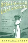 Spectacular Confessions  Autobiography Performative Activism and the Sites of Suffrage