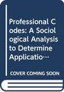 Professional Codes A Sociological Analysis to Determine Applications to the Educational Profession