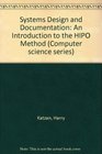 Systems Design and Documentation An Introduction to the HIPO Method