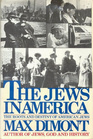 The Jews in America The Roots and Destiny of American Jews