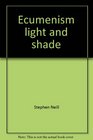Ecumenism light and shade