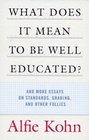 What Does It Mean to Be Well Educated And More Essays on Standards Grading and Other Follies