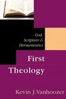 First Theology God Scripture  Hermeneutics