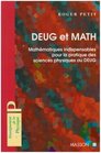 DEUG et MATH Mathmatiques indispensables pour la pratique des sciences physiques au DEUG