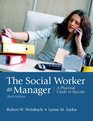 The Social Worker as Manager A Practical Guide to Success