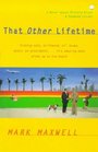 That Other Lifetime A Novel About Richard Nixon and Raymond Carver