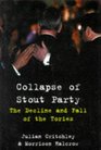 Collapse of Stout Party The Decline and Fall of the Tories