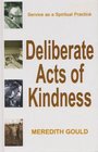 Deliberate Acts of Kindness Service As a Spiritual Practice