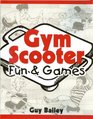 Gym Scooter Fun  Games