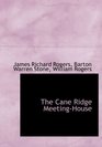 The Cane Ridge MeetingHouse