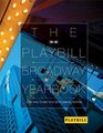 The Playbill Broadway Yearbook June 2009 to May 2010 Sixth Annual Edition