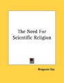 The Need For Scientific Religion
