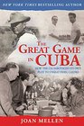 The Great Game in Cuba CIA and the Cuban Revolution