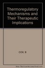 Thermoregulatory Mechanisms and Their Therapeutic Implications