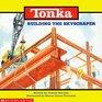 Tonka: Building The Skyscraper