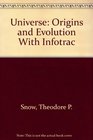 Universe Origins and Evolution With Infotrac