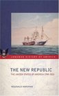 New Republic The The United States of America 1789  1815