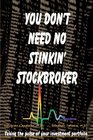 You Don't Need No Stinkin' Stockbroker Taking the Pulse of Your Investment Portfolio