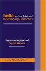 India and the Politics of Developing Countries Essays in Memory of Myron Weiner