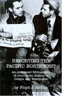 Reporting the Pacific Northwest An Annotated Bibliography of Journalism History in Oregon and Washington