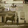 Beautiful Jim Key Lib/E The Lost History of the World's Smartest Horse