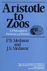 Aristotle to zoos  a philosophical dictionary of biology