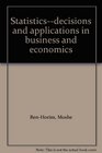 Statisticsdecisions and applications in business and economics