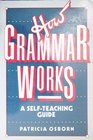How Grammar Works A Self Teaching Guide