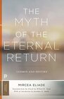 The Myth of the Eternal Return Cosmos and History