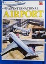 An Insight An International Airport