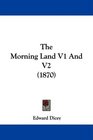 The Morning Land V1 And V2