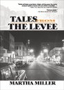 Tales From The Levee (Southern Tier Editions)