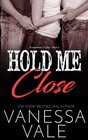 Hold Me Close (Bridgewater County) (Volume 4)