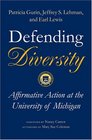 Defending Diversity  Affirmative Action at the University of Michigan