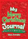 My Merry Christmas Journal A Fun Fillin Book for Kids