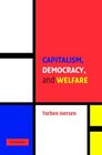 Capitalism Democracy and Welfare