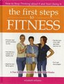 The First Steps to Fitness  How to Stop Thinking about It and Start Doing It