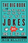 Big Book of LaughOutLoud Jokes for Kids The A 3in1 Collection
