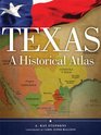 Texas A Historical Atlas