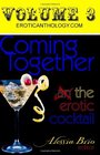 Coming Together The Erotic Cocktail