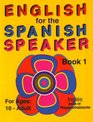 English for the Spanish Speaker Book 1