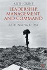 Leadership Management and Command Rethinking DDay