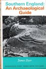 Southern England An Archaeological Guide