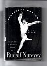 Perpetual Motion The Public and Private Lives of Rudolf Nureyev